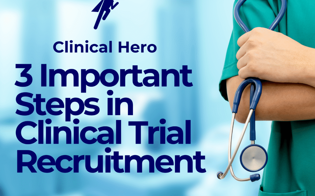 Clinical Trial Recruitment: 3 Important Steps